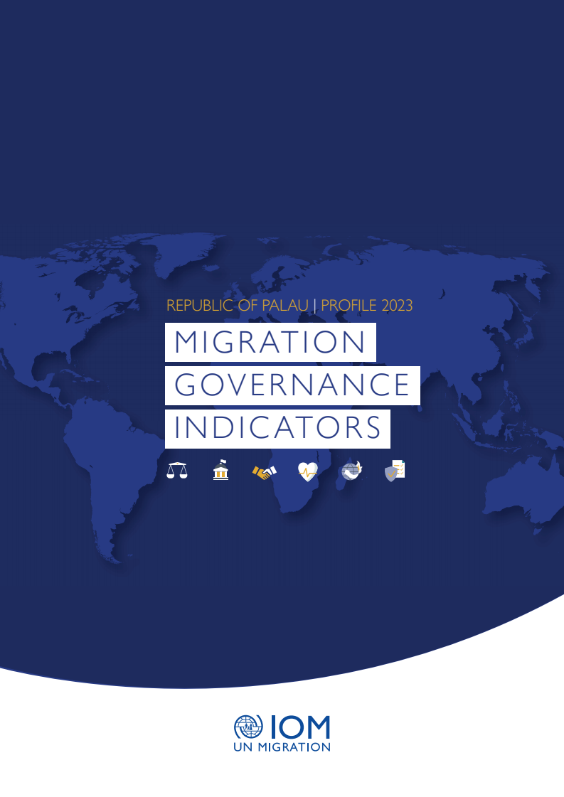 2023년 이주 거버넌스 지표 프로필 : 팔라우 공화국 (Migration Governance Indicators Profile 2023: Republic of Palau)