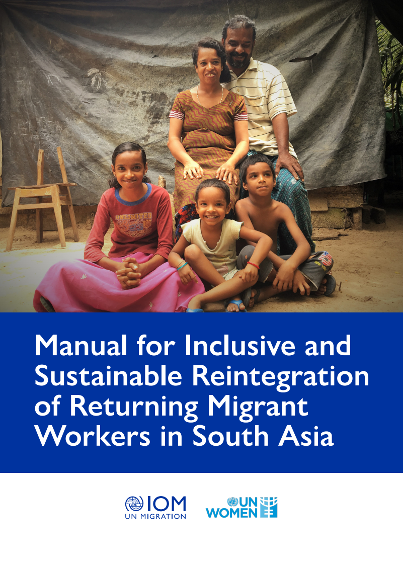 남아시아 귀환 이주노동자의 포용적이고 지속 가능한 재통합을 위한 지침 (Manual for Inclusive and Sustainable Reintegration of Returning Migrant Workers in South Asia)