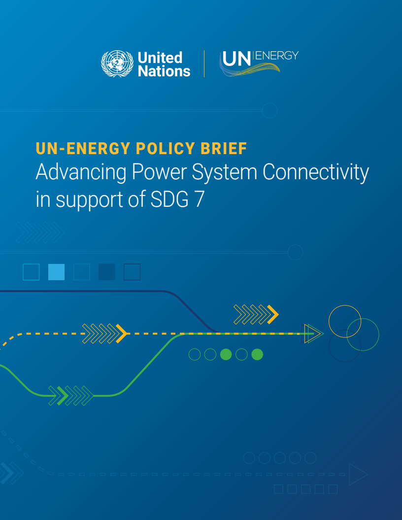 UN-에너지 정책 개요 : SDG 7 지원을 위한 전력계통 연계성 증진 (UN-Energy Policy Brief: Advancing Power System Connectivity in support of SDG 7)