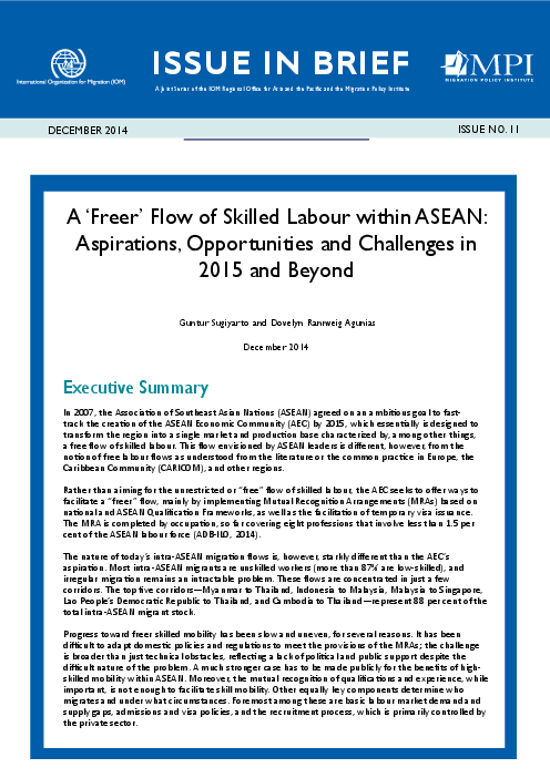 국제이주기구(International Organization for Migration, IOM)와 이주정책연구소(Migration Policy Institute, MPI) 주요 문제 11호-  아세안 에서 숙련공들의 자유로운 순환 : 2015년 포부, 기회와 도전 (IOM-MPI Issue in Brief No. 11 – A ‘Freer’ Flow of Skilled Labour within ASEAN: Aspirations, Opportunities and Challenges in 2015 and Beyond)