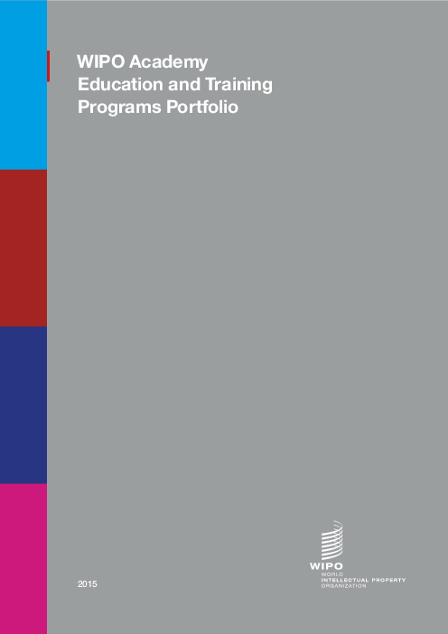 2015 세계지식재산권기구 (World Intellectual Property Organization, WIPO) 아카데미 교육 및 훈련 프로그램 포트폴리오 (WIPO Academy Education and Training Programs Portfolio, 2015)
