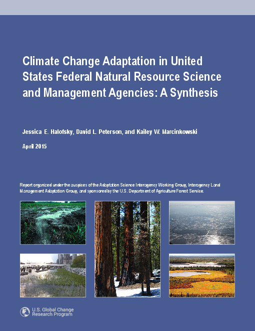 미국의 연방 자연 자원 과학 및 관리 기관의 기후 변화 적응: 종합보고서 (Climate Change Adaptation in United States Federal Natural Resource Science and Management Agencies: A Synthesis)