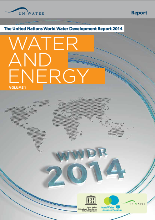 2014 UN 세계물개발보고서 : 수자원과 에너지, 1권 (The United Nations World Water Development Report 2014: Water and Energy, Volume 1)