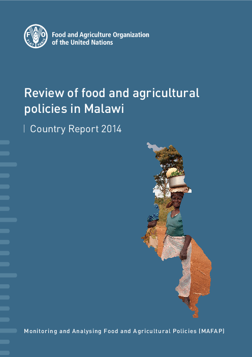 말라위 식량 및 농업 정책 검토 : 2014 국가 보고서 (Review of food and agricultural policies in Malawi: Country Report 2014)