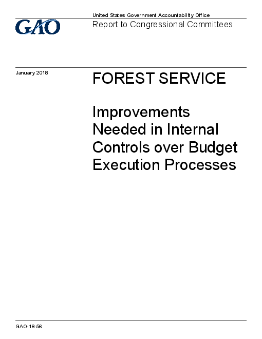 산림청 : 예산 집행 절차에 대한 내부 통제 개선 필요 (Forest Service: Improvements Needed in Internal Controls over Budget Execution Processes)