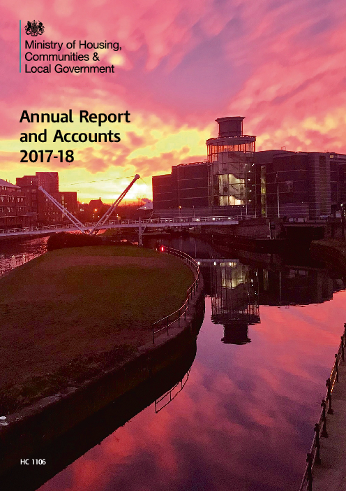 2017-18년 영국 주택, 지역사회 및 지방자치부 연례회계보고서 - 2018년 3월 31일 종료 기준 (Ministry of Housing, Communities and Local Government Annual Report and Accounts 2017-18 (For the year ended 31 March 2018))