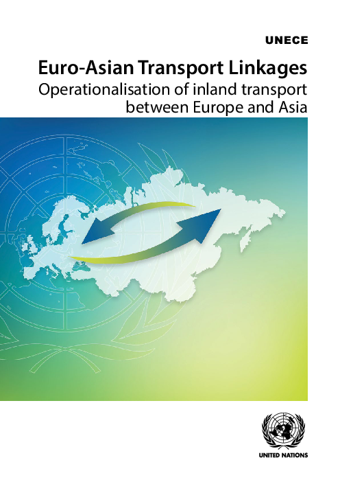 유럽-아시아 수송망 연결 : 유럽과 아시아 간 내륙 수송 조작화 (Euro-Asian Transport Linkages: Operationalisation of inland transport between Europe and Asia)