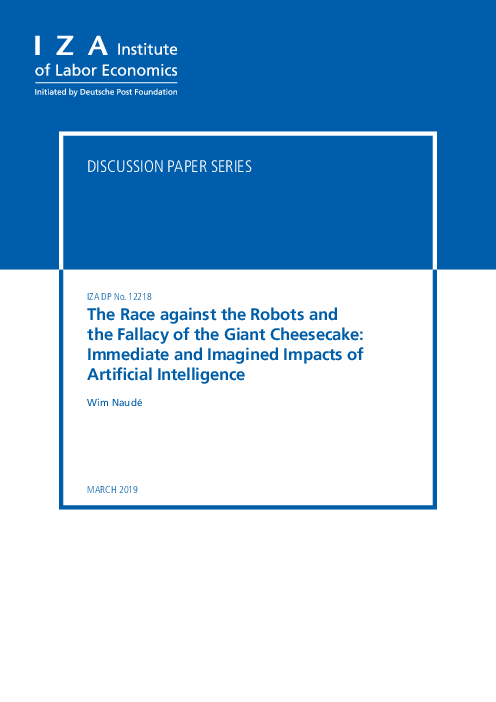 로봇에 대한 경쟁 및 인공지능 발달에 대한 잘못된 믿음: 인공지능의 즉각적이고 상상적인 영향 (The Race against the Robots and the Fallacy of the Giant Cheesecake: Immediate and Imagined Impacts of Artificial Intelligence)(2019)