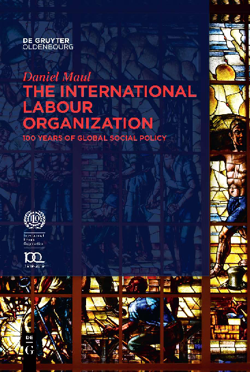국제노동기구 : 100년에 걸친 전 세계 사회정책 (The International Labour Organization: 100 years of global social policy)