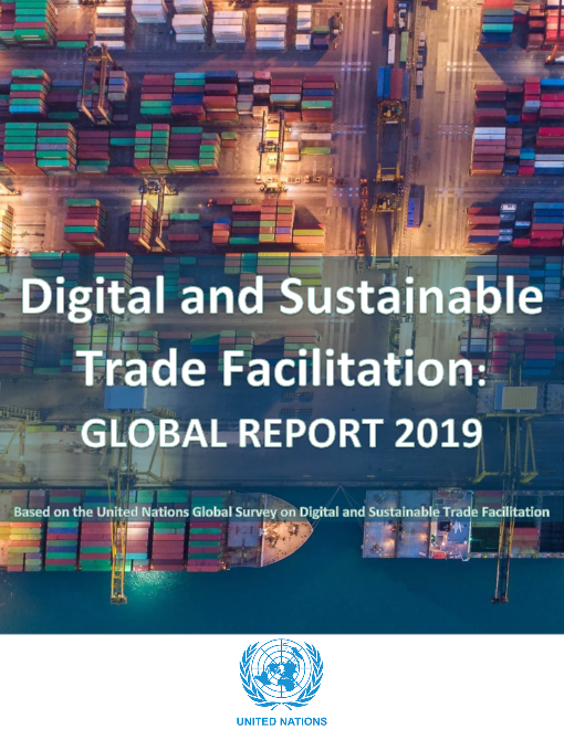 디지털 및 지속가능한 무역 촉진 방안 - 2019년 세계 보고서 (Digital and Sustainable Trade Facilitation: Global Report 2019)