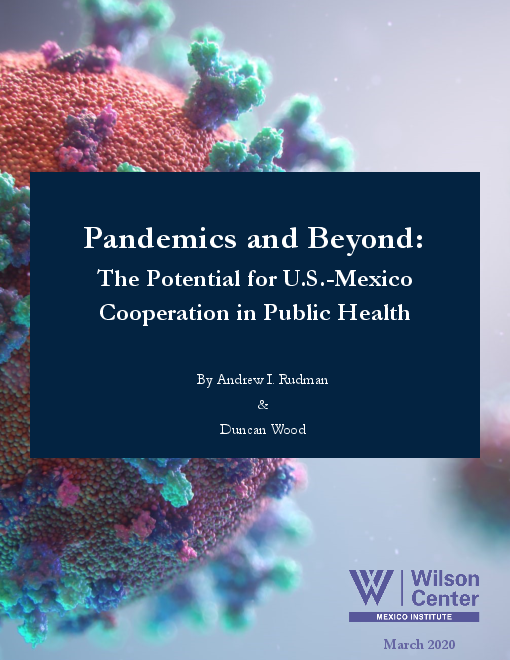 코로나바이러스감염증-19(COVID-19) 대유행과 그 이후 : 공중보건 부문에서 미국-멕시코의 협력 가능성 (Pandemics and Beyond: The Potential for U.S.-Mexico Cooperation in Public Health)(2020)