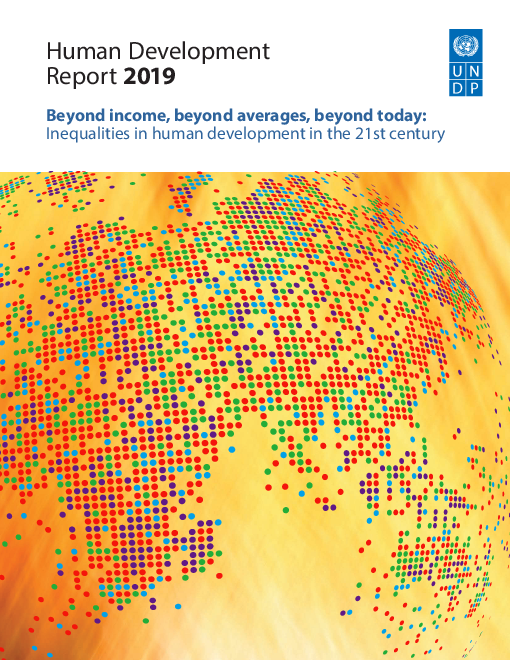 2019년 인간개발보고서(HDR) : 소득, 평균, 현재를 넘어 - 21세기 인간개발의 불평등 (Human Development Report 2019: Beyond income, beyond averages, beyond today: Inequalities in human development in the 21st century)
