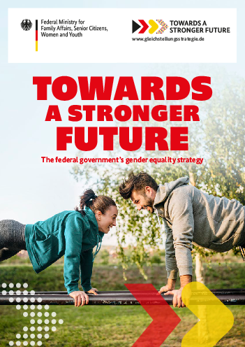 더 건강한 미래를 향해 - 독일연방정부의 성평등 전략 (Towards a stronger Future: The federal government´s gender equality strategy)(2020)