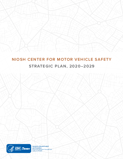 미국 국립산업안전보건연구원(NIOSH) 자동차안전센터(CMVS) 2020-29년 전략 계획 (NIOSH Center for Motor Vehicle Safety Strategic Plan, 2020–2029)