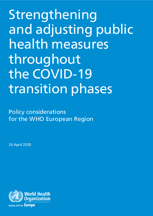 코로나바이러스감염증-19(COVID-19) 유행 기간 중 공중보건 조치 강화 및 조정 : 세계보건기구(WHO)의 유럽 지역 정책 고려 사항 (Strengthening and adjustingpublic health measures throughout the COVID-19 transition phases: Policyconsiderations for the WHO European Region)(2020)
