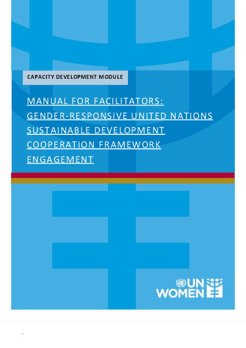 조력자를 위한 설명서 : 성인지적 유엔 지속가능발전 협력 체계(UNSDCF) 관여 (Manual for facilitators: Gender-responsive United Nations Sustainable Development Cooperation Framework engagement)(2020)