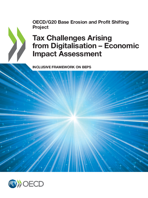 디지털화로 인한 세금 문제 - 경제적 영향 평가 : 세원잠식 및 소득이전(BEPS)에 대한 포괄적 이행체계 (Tax Challenges Arising from Digitalisation – Economic Impact Assessment: Inclusive Framework on BEPS)