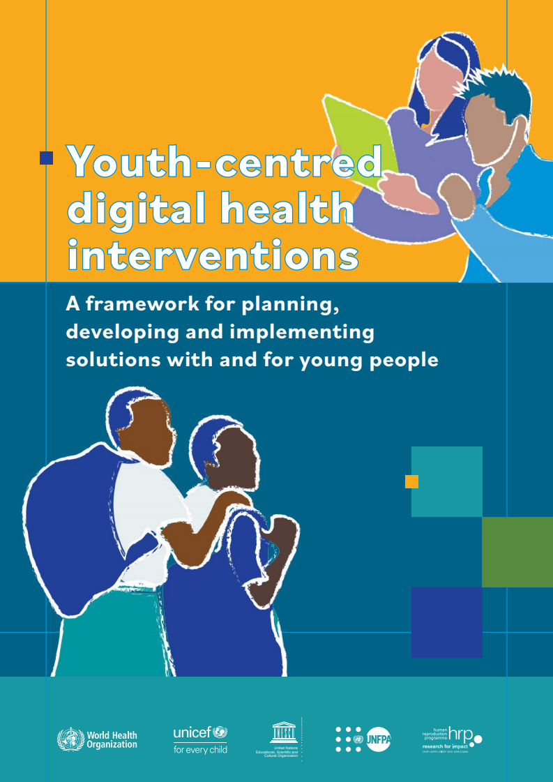 청소년 중심의 디지털 보건 개입 : 청소년과 함께 청소년을 위한 해결책 계획 수립, 개발 및 시행 체계 (Youth-Centred Digital Health Interventions: A framework for planning, developing, and implementing solutions with and for young people)