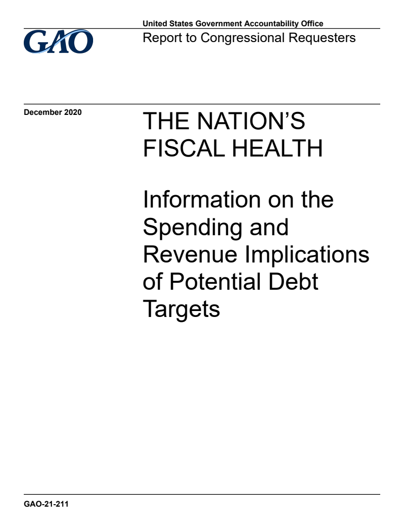 국가 재정건전성 : 잠재적인 부채 목표가 지출 및 세입에 미치는 영향에 대한 정보 (The Nation´s Fiscal Health: Information on the Spending and Revenue Implications of Potential Debt Targets)(2020)