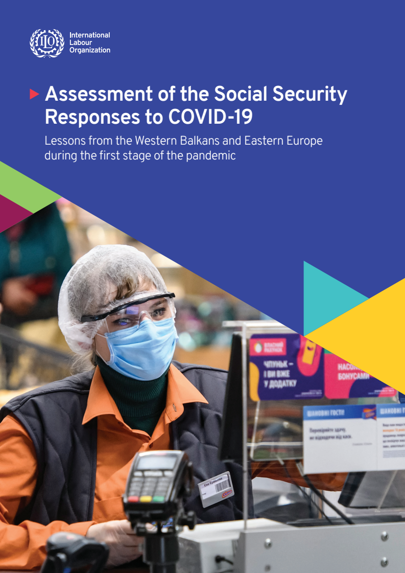 코로나바이러스감염증-19(COVID-19)에 대한 사회보장 대응 평가 : 대유행의 첫 단계에서 서부 발칸 반도 및 동유럽의 교훈 (Assessment of the Social Security Responses to COVID-19: Lessons from the Western Balkans and Eastern Europe during the first stage of the pandemic)(2021)