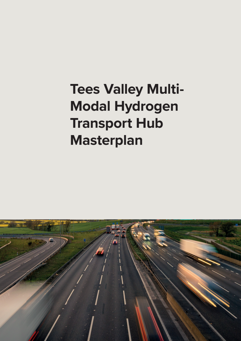 티즈 밸리(Tees Valley) 기본계획 - 복합 수소 수송 허브  (Tees Valley MultiModal Hydrogen Transport Hub Masterplan)(2021)