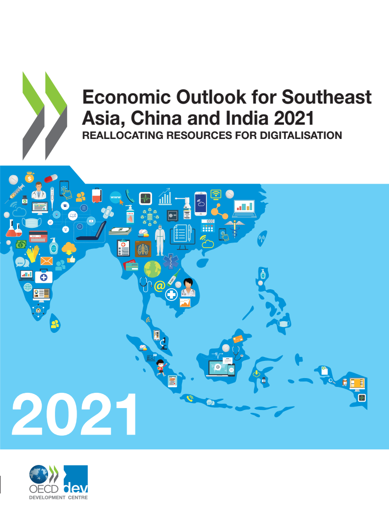 2021년 동남아시아, 중국, 인도 경제전망 : 디지털화를 위한 자원 재분배 (Economic Outlook for Southeast Asia, China and India 2021: REALLOCATING RESOURCES FOR DIGITALISATION)