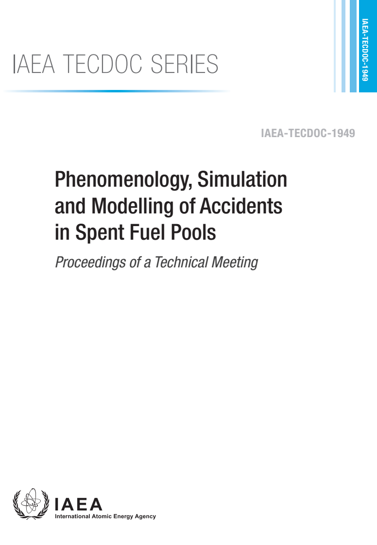 사용후핵연료 저장조 내에서 발생한 사고의 현상학, 모의실험 및 모형화에 관한 기술 회의록 (Phenomenology, Simulation and Modelling of Accidents in Spent Fuel Pools: Proceedings of a Technical Meeting)