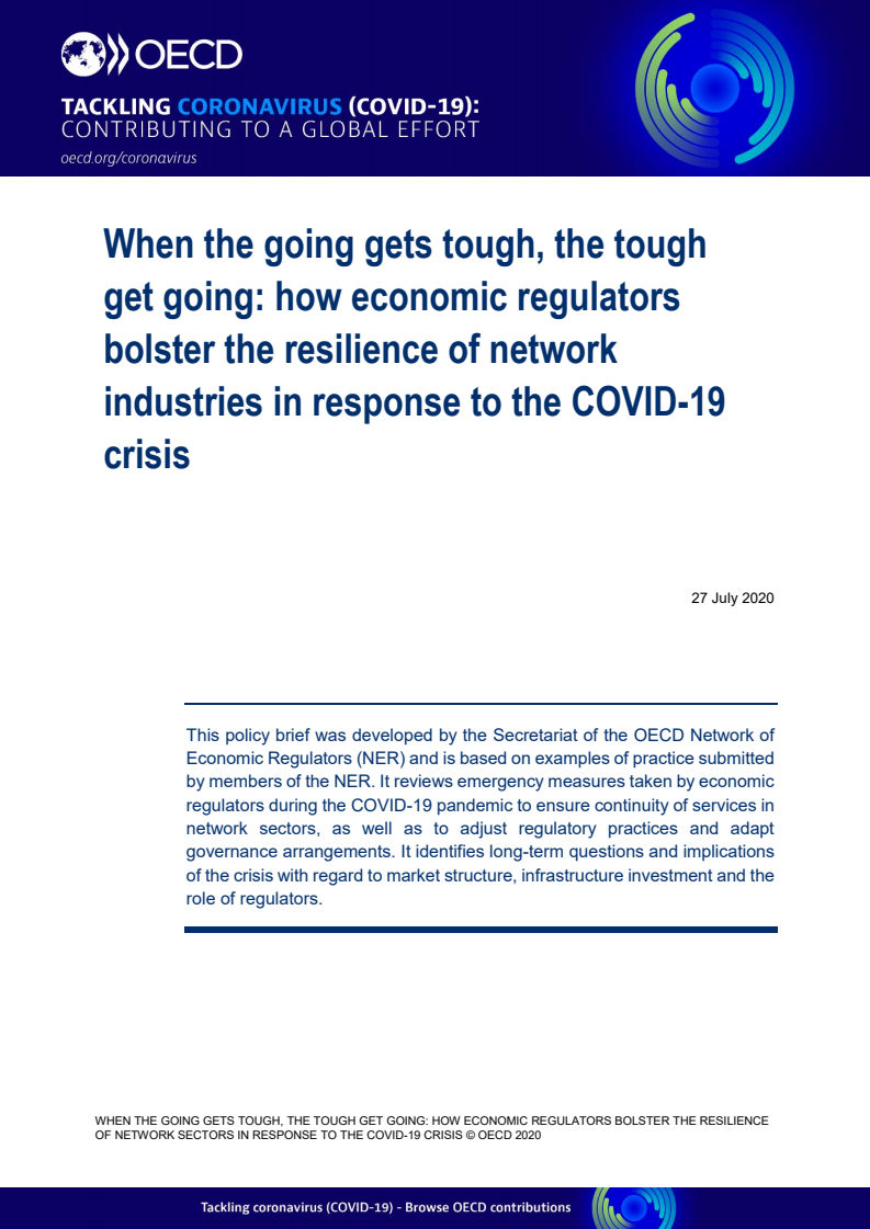 코로나19 시대 네트워크 산업의 회복력 증진을 위한 경제 규제기관의 강력한 대책  (When the going gets tough, the tough get going: How economic regulators bolster the resilience of network industries in response to the COVID-19 crisis)(2020)