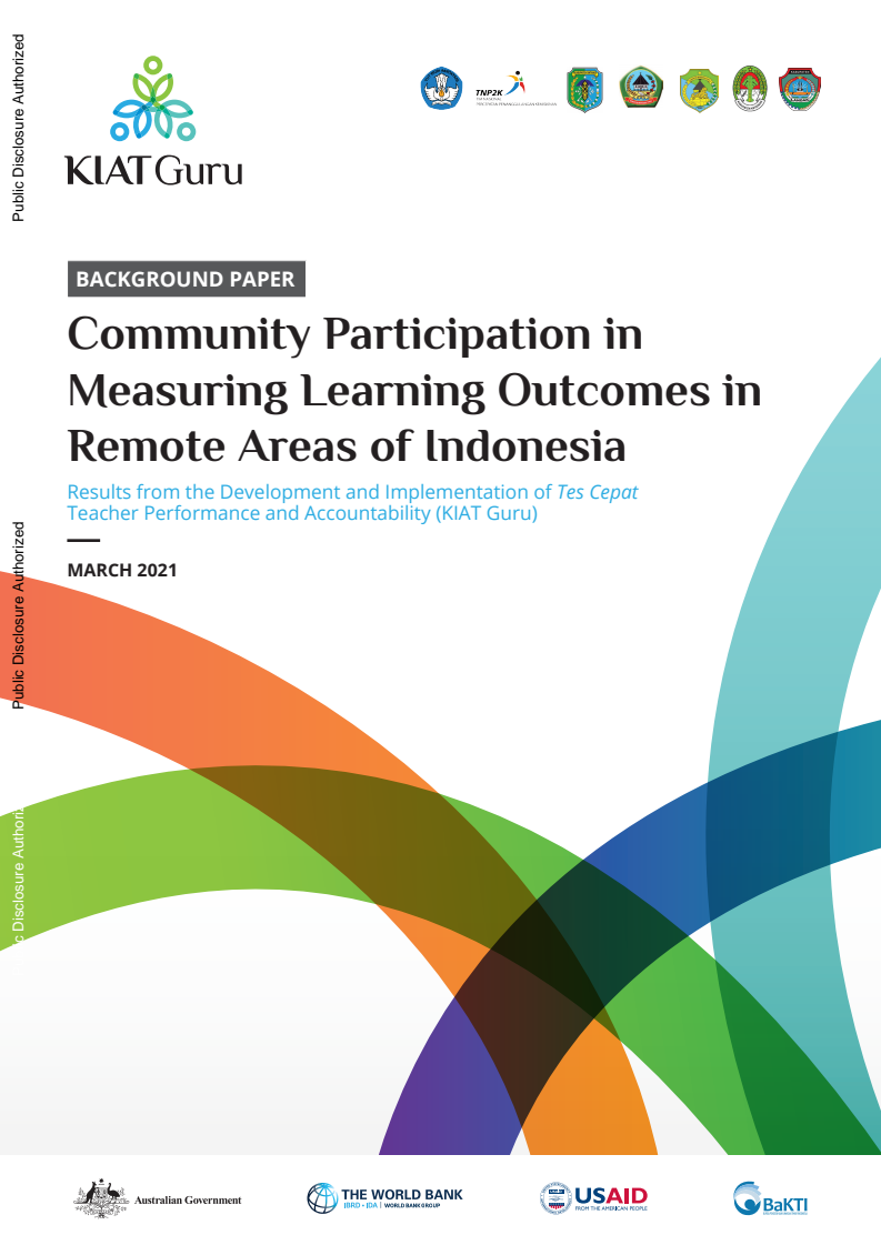 인도네시아 외딴 지역의 학습 결과 평가에 대한 지역 사회 참여 : 테스 세팟 교사 성과와 책임 개발 및 구현 결과(KIAT Guru) (Community Participation in Measuring Learning Outcomes in Remote Areas of Indonesia: Results from the Development and Implementation of Tes Cepat Teacher Performance and Accountability (KIAT Guru))