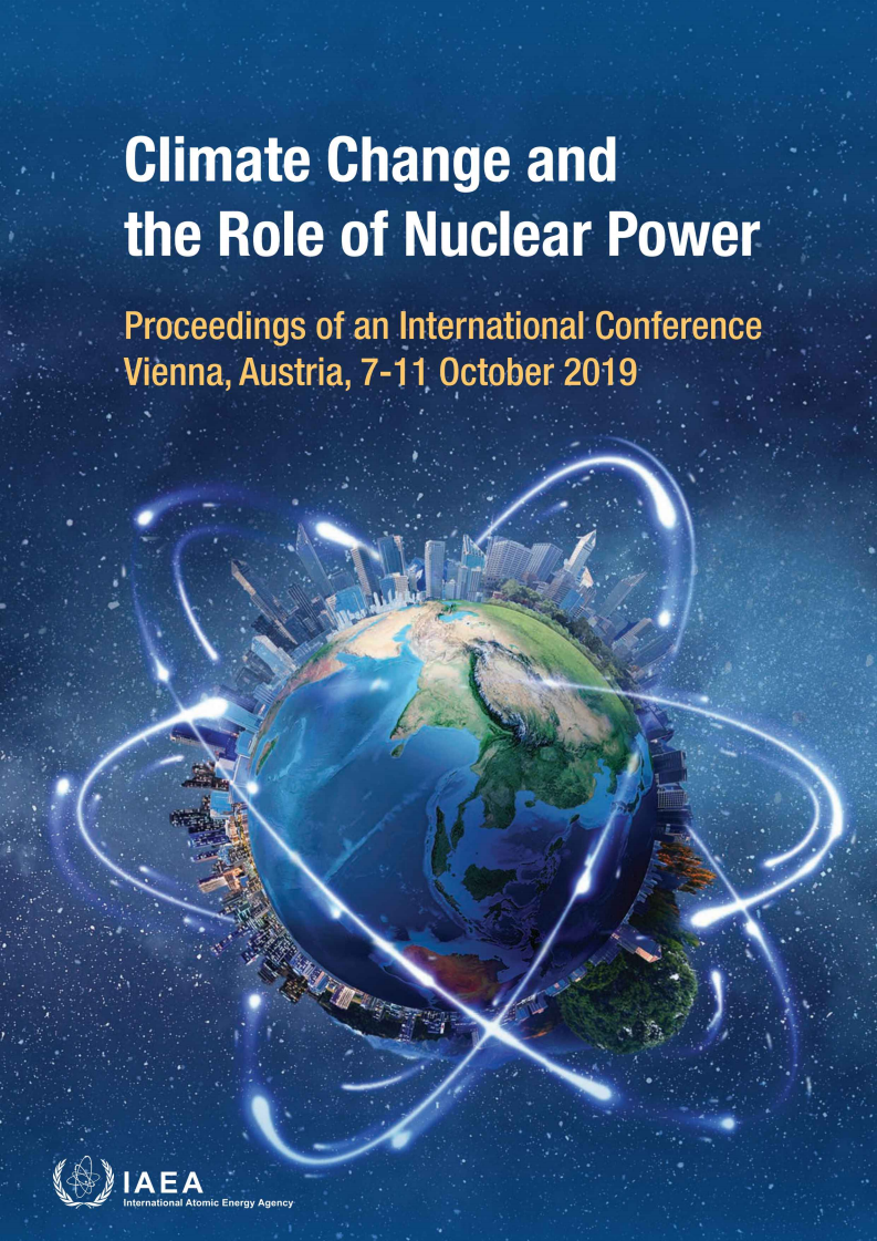 기후 변화와 원자력의 역할 : 2019년 10월 7-11일 오스트리아 비엔나에서 개최된 국제회의 기록 (Climate Change and the Role of Nuclear Power: Proceedings of an International Conference Held in Vienna, Austria, 7–11 October 2019)