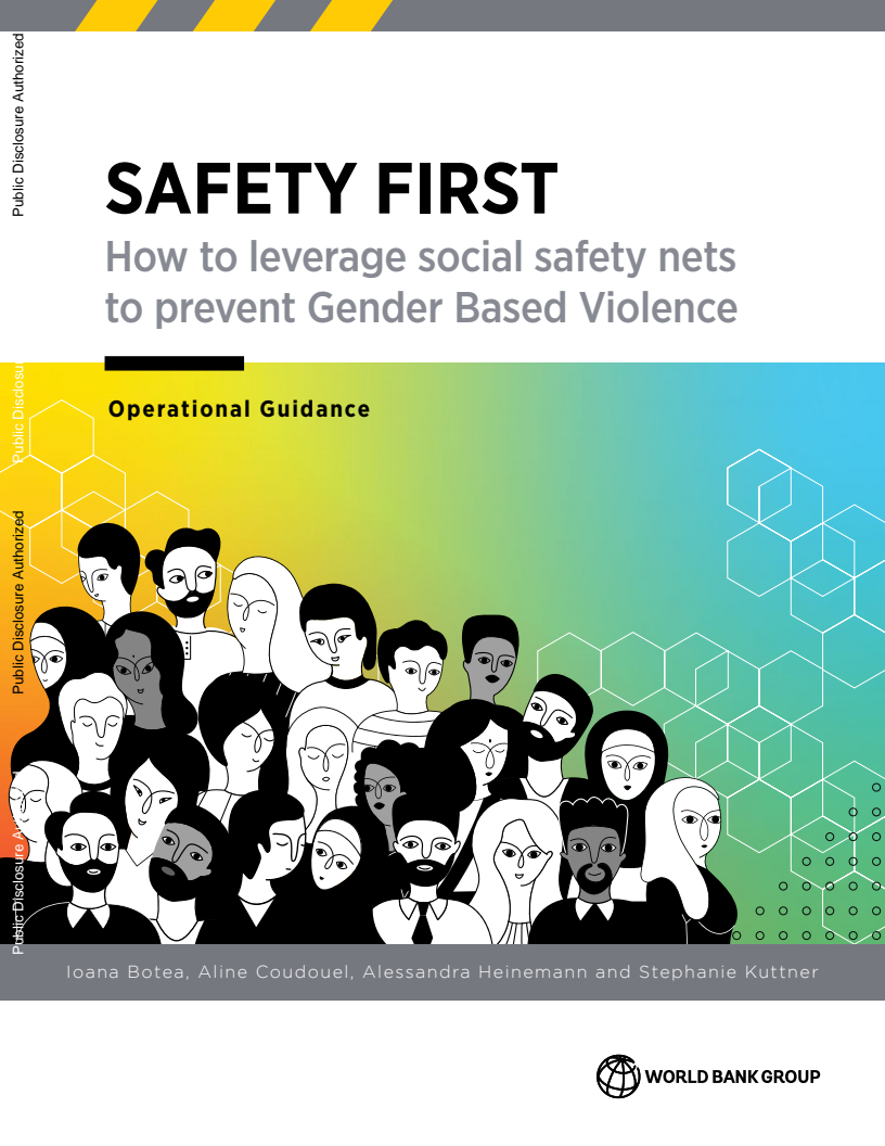 안전 우선 : 젠더 기반 폭력을 예방하기 위한 사회 안전망 활용방안  (Safety First: How to Leverage Social Safety Nets to Prevent Gender Based Violence)(2021)