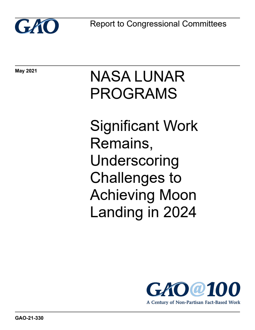 미국항공우주국(NASA) 달 프로그램 : 2024년 달 착륙 목표 달성을 위해 해결해야 할 중대한 과제  (NASA Lunar Programs: Significant Work Remains, Underscoring Challenges to Achieving Moon Landing in 2024)(2021)