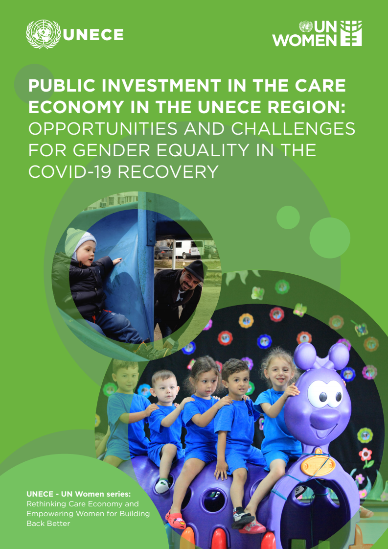 유엔 유럽경제위원회(United Nations Economic Commission for Europe, UNECE) 지역의 돌봄 경제 공공투자 : 코로나19 회복과 성 평등 관련 기회와 과제  (Public investment in the care economy in the UNECE region: Opportunities and challenges for gender equality in the COVID-19 recovery)