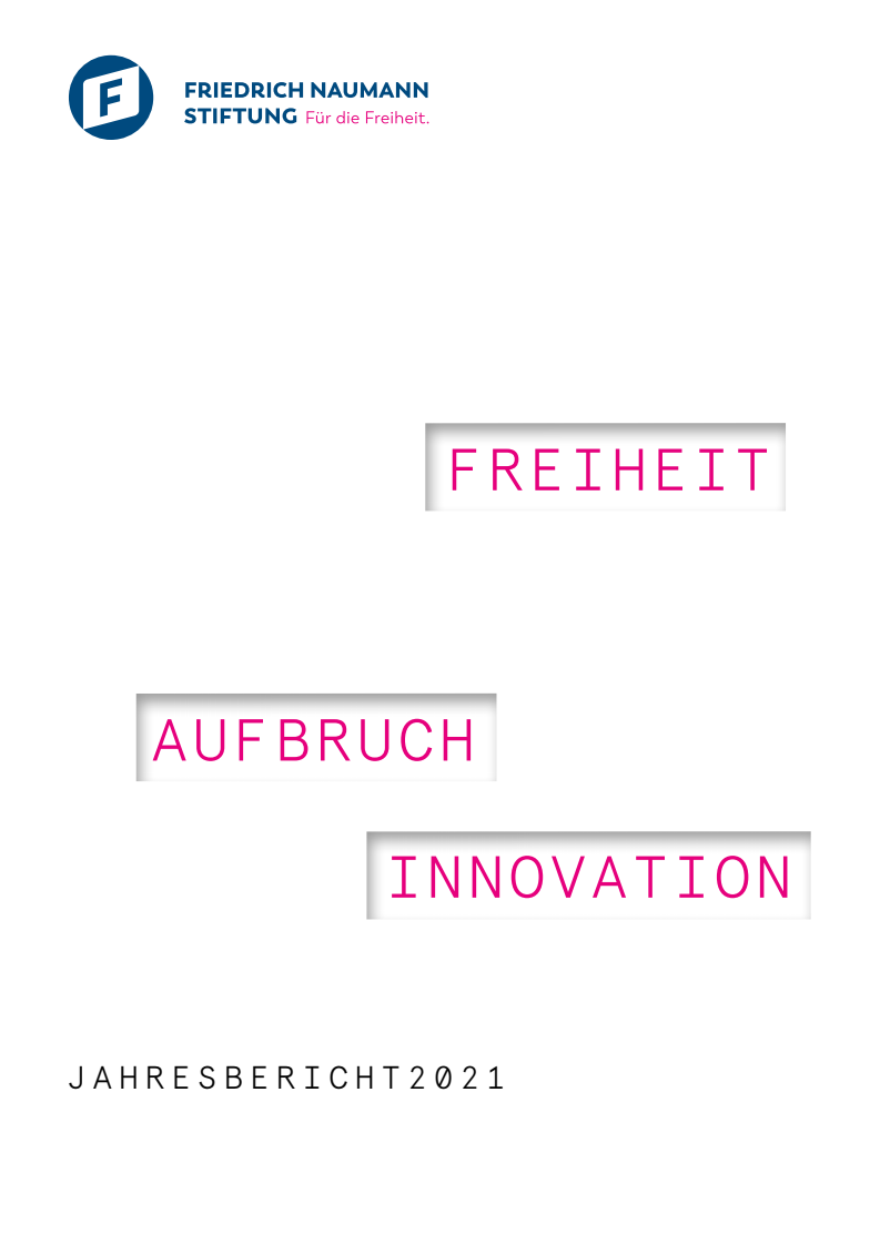 자유, 새 출발, 혁신 : 2021년 연례보고서 (Freiheit. Aufbruch. Innovation: Jahresbericht 2021)