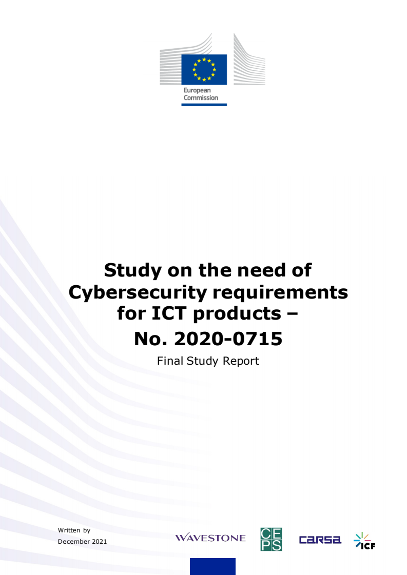 정보통신기술(ICT) 제품 사이버보안 요구사항의 필요성에 관한 연구 – 제2020-0715호 (Study on the Need of Cybersecurity Requirements for ICT Products – No. 2020-0715)