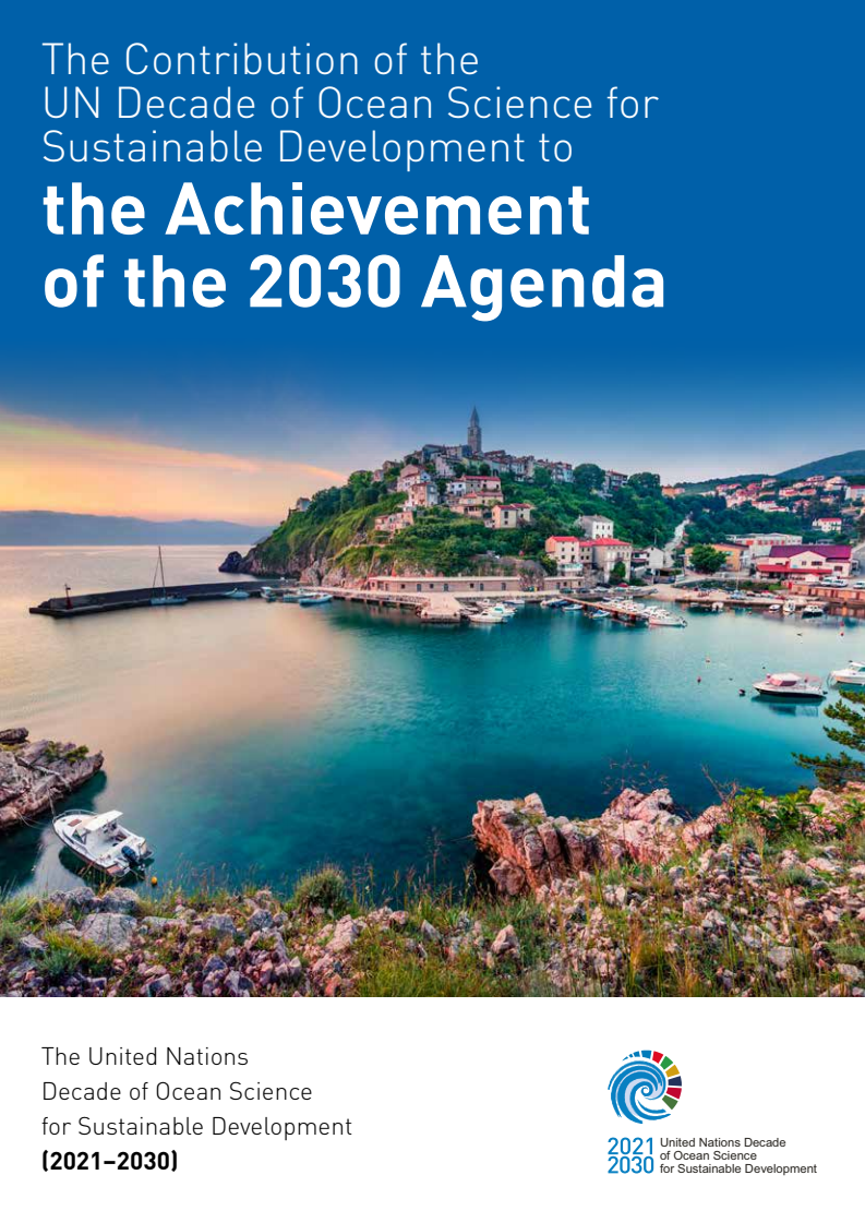 지속가능발전을 위한 유엔(UN) 해양 과학 10년 : 2030 의제 달성 기여 분석 (The contribution of the UN Decade of Ocean Science for Sustainable Development to the Achievement of the 2030 Agenda)(2022)