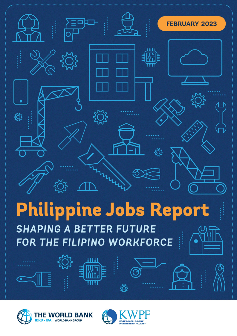 필리핀 일자리 보고서 : 필리핀 노동자들의 더 나은 미래 조성 방안 (Philippine Jobs Report: Shaping a Better Future for the Filipino Workforce)