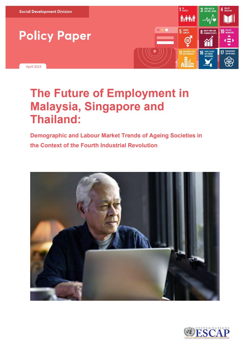 말레이시아, 싱가포르, 태국의 고용 미래 : 4차 산업혁명의 맥락에서 고령화 사회의 인구 통계 및 노동 시장 동향 (The future of employment in Malaysia, Singapore and Thailand: demographic and labour market trends of ageing societies in the context of the fourth industrial revolution)
