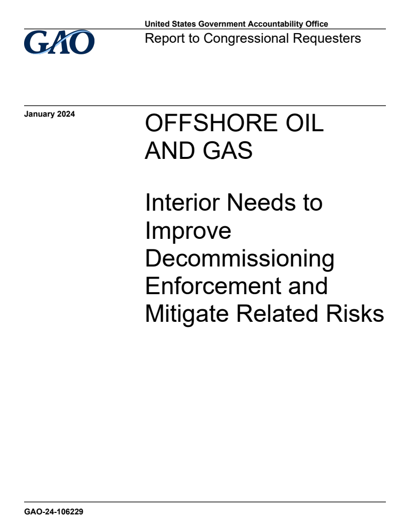 해양 석유 및 가스: 철거 집행 개선 및 관련 위험 완화를 위한 내부 요구 (Offshore Oil and Gas: Interior Needs to Improve Decommissioning Enforcement and Mitigate Related Risks)